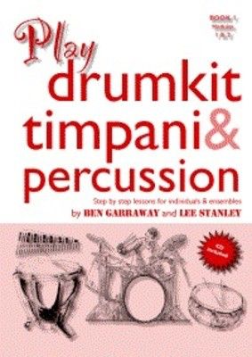 Play Drumkit Timpani & Percussion Bk/Cd - Ben Garraway|Lee Stanley - Percussion|Timpani Lindsay Music /CD