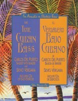 The True Cuban Bass - For Acoustic or Electric Bass - Bass Guitar|Double Bass Carlos Del Puerto|Silvio Vergara Sher Music Co. Spiral Bound/CD