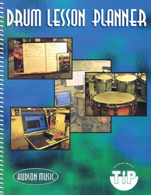Drum Lesson Planner - Hudson Music TIP Program - Drums Various Hudson Music Spiral Bound