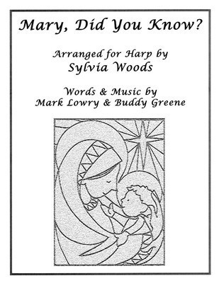 Mary, Did You Know? - Arranged for Harp - Harp Sylvia Woods Hal Leonard