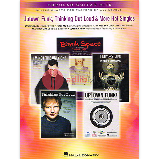Uptown Funk, Thinking Out Loud & More Hot Singles - Simple Charts for Players of All Levels - Guitar Hal Leonard