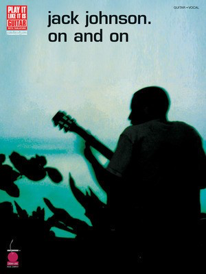 Jack Johnson - On and On - Guitar|Vocal Cherry Lane Music Guitar TAB