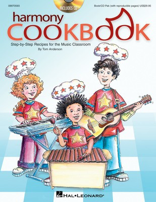 Harmony Cookbook - Step-by-Step Recipes for the Music Classroom - Tom Anderson Hal Leonard Softcover/CD