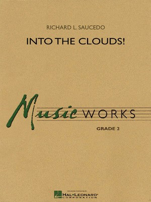 Into the Clouds! - Richard L. Saucedo - Hal Leonard Score/Parts/CD