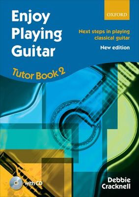 Enjoy Playing Guitar Tutor Book 2 + CD - Next steps in playing classical guitar - Debbie Cracknell - Classical Guitar Oxford University Press Guitar Solo