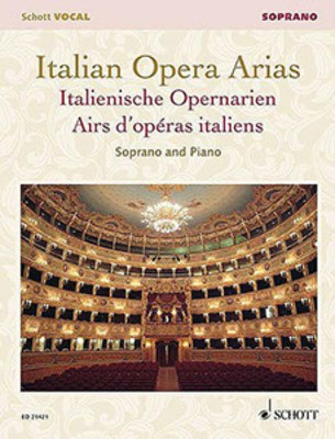Italian Opera Arias - Soprano and Piano - Various - Classical Vocal Soprano Schott Music