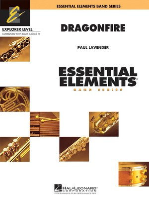 Dragonfire - Paul Lavender - Essential Elements Band Series Explorer Level - Hal Leonard Score/Parts