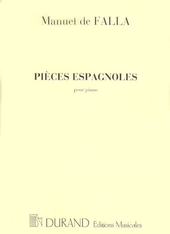 De Falla - Pieces Espagnoles - Piano Solo Durand DF00721700