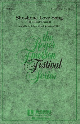 Shoshone Love Song - (The Heart's Friend) - 3-Part Mixed Roger Emerson Hal Leonard Octavo