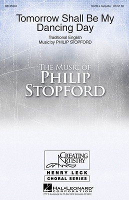 Tomorrow Shall Be My Dancing Day - Philip Stopford - SATB Hal Leonard Choral Score Octavo