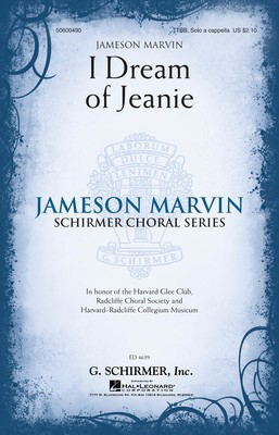 I Dream of Jeanie - Stephen Foster - TTBB Jameson Marvin G. Schirmer, Inc. Octavo