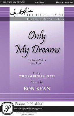 Only My Dreams - Ron Kean - SSAA Pavane Publishing Octavo