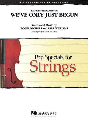 We've Only Just Begun - Paul Williams|Roger Nichols - Larry Moore Hal Leonard Score/Parts