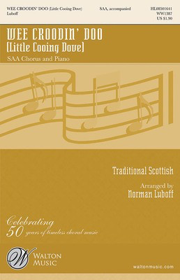 Wee Croodin' Doo - (Little Cooing Dove) - Traditional Scottish - SSA Norman Luboff Walton Music Choral Score Octavo