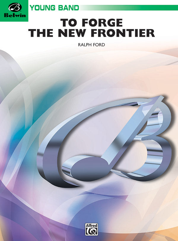 To Forge the New Frontier CB Grade 2 CB Ford Ralph