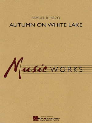 Autumn on White Lake - Samuel R. Hazo - Hal Leonard Score/Parts/CD