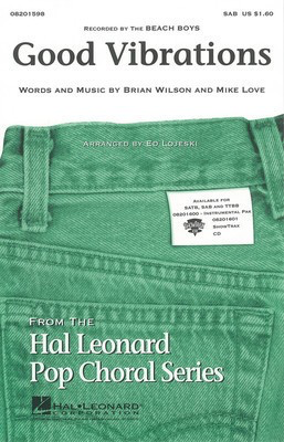 Good Vibrations - Brian Wilson|Mike Love - SAB Ed Lojeski Hal Leonard Choral Score Octavo