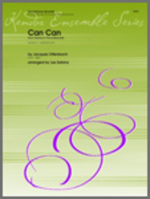 Can Can (from Orpheus In The Underworld) - AATB Saxes - Offenbach/ Les Sabina - Saxophone Kendor Music Saxophone Quartet Score/Parts