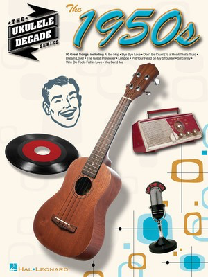 The 1950s - Various - Ukulele Hal Leonard Melody Line, Lyrics & Chords