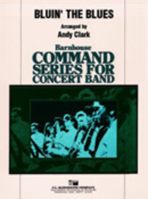 Bluin' the Blues - Andy Clark C.L. Barnhouse Company Score/Parts