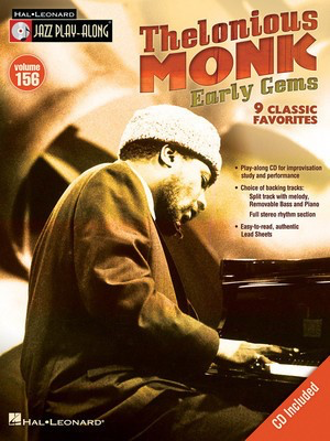 Thelonious Monk - Early Gems - Jazz Play-Along Volume 156 - Bb Instrument|Bass Clef Instrument|C Instrument|Eb Instrument Hal Leonard Lead Sheet /CD