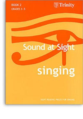 Sound at Sight - Singing Book 2: Grades 3-5 - Sight reading pieces for Singing - Vocal Trinity College London