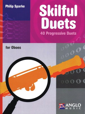 Skilful Duets - 40 Progressive Duets for Oboe - Philip Sparke - Oboe Anglo Music Press Oboe Duet