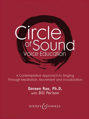 Circle of Sound Voice Education - A Contemplative Approach to Singing Through Meditation, Movement and - Doreen Rao|William Perison Boosey & Hawkes