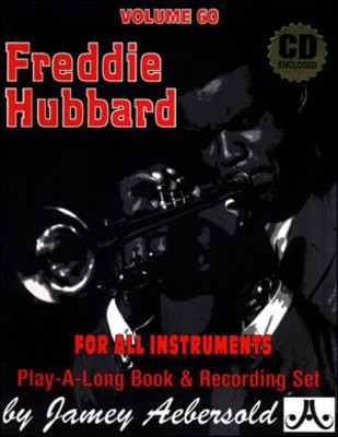 Freddie Hubbard - Volume 60 - For All Instruments. Play-A-Long Book and Recording Set - Freddie Hubbard - All Instruments Jamey Aebersold Jazz Lead Sheet /CD