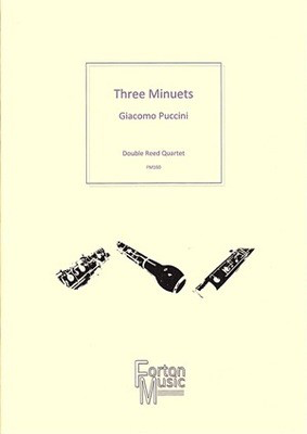 Three Minuets for Double Reed Quartet - Giacomo Puccini - Bassoon|Cor Anglais|Oboe Robert Rainford Forton Music Woodwind Quartet