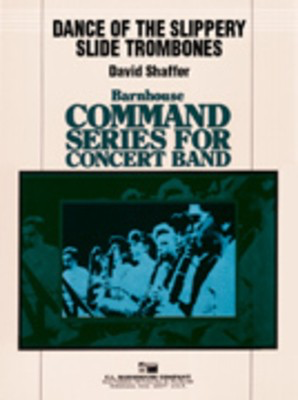 Dance of the Slippery Slide Trombones - David Shaffer - C.L. Barnhouse Company Score/Parts