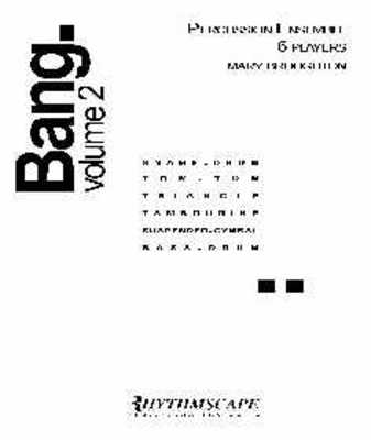 Bang. Volume 2 - Mary Broughton - Rhythmscape Score/Parts