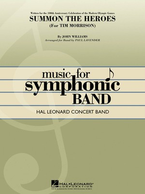 Summon the Heroes - John Williams - Paul Lavender Hal Leonard Score/Parts