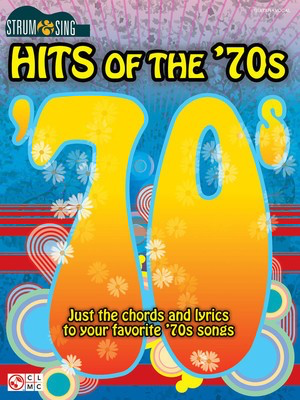 Hits of the '70s - Strum & Sing Series - Guitar|Vocal Cherry Lane Music Easy Guitar with Lyrics & Chords