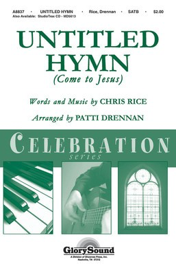 Untitled Hymn - Shawnee Press Celebration Series - Chris Rice - SATB Patti Drennan Shawnee Press Choral Score Octavo