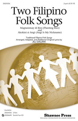 Two Filipino Folk Songs - Magtanimay di Biro (Planting Rice) and Akokini si Angi (Angi is My - 2-Part Jill Gallina Shawnee Press Octavo