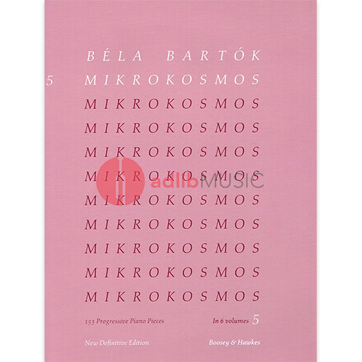 Bartok - Mikrokosmos 153 Progressive Piano Pieces Volume 5 - Piano Boosey & Hawkes 48011052