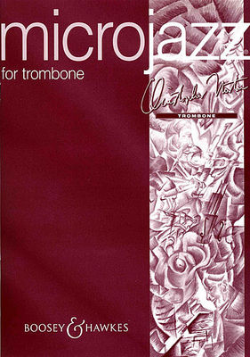 Microjazz for Trombone - Twelve graded pieces in popular styles (bass clef) - Christopher Norton - Trombone Boosey & Hawkes