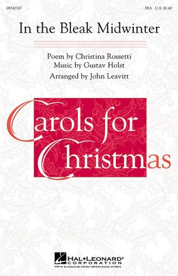 In the Bleak Midwinter - Christina Rossetti|Gustav Holst - SSA John Leavitt Hal Leonard Choral Score Octavo