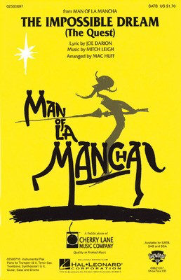 The Impossible Dream - (from Man of La Mancha) - Mitch Leigh - SATB Mitch Leigh Joe Darion Cherry Lane Music Choral Score Octavo