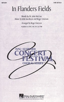 In Flanders Fields - John Jacobson|Roger Emerson - SAB Roger Emerson Dr. John McCrae Hal Leonard Octavo