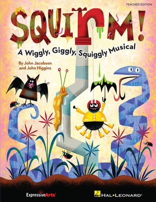 Squirm! - A Wiggly, Giggly, Squiggly Musical - John Higgins|John Jacobson - Hal Leonard Performance/Accompaniment CD CD