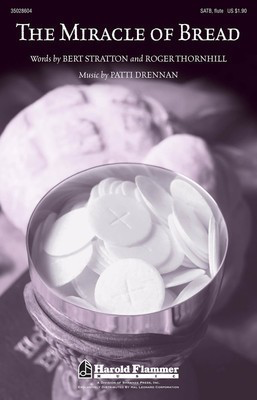 The Miracle of Bread - Patti Drennan - SATB Bert Stratton|Roger Thornhill Shawnee Press Choral Score Octavo