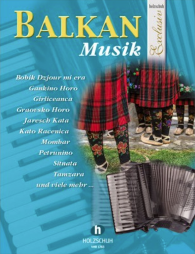 BALKAN MUSIC ACCORDION EXCLUSIVE SERIES - ACCORDION - HOLZSCHUH