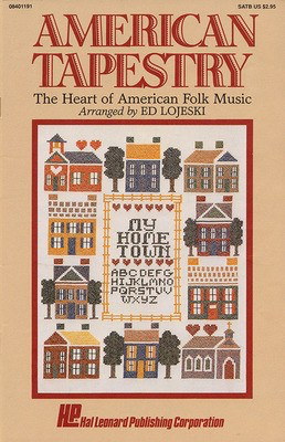 American Tapestry (Medley of American Folk Music) - 2-Part Ed Lojeski Hal Leonard Choral Score Octavo