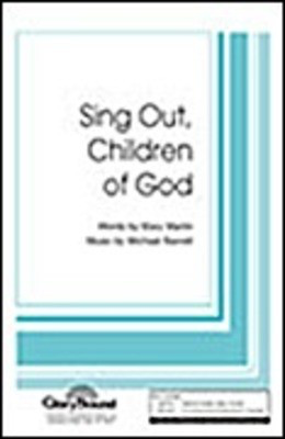 Sing Out, Children of God - Mary Martin|Michael Barrett - SATB Shawnee Press Choral Score Octavo