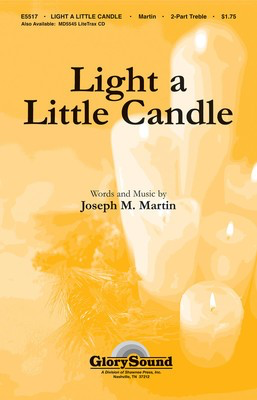 Light a Little Candle - Joseph M. Martin - Unison/2-Part Shawnee Press Choral Score Octavo
