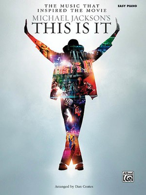 Michael Jackson's This Is It - The Music That Inspired the Movie - Piano Dan Coates Alfred Music Easy Piano