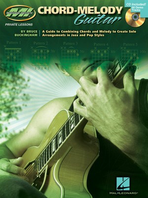 Chord-Melody Guitar - A Guide to Combining Chords and Melody to Create Solo Arrangements in - Guitar Bruce Buckingham Musicians Institute Press /CD