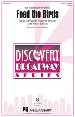 Feed the Birds - (from Mary Poppins) - Richard M. Sherman|Robert B. Sherman - 2-Part Cristi Cary Miller Hal Leonard Octavo